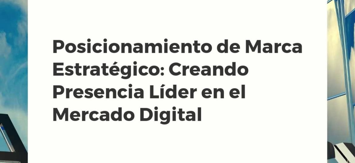 Visualización del crecimiento y liderazgo en posicionamiento de marca digital